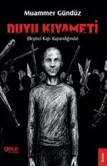 Duyu Kıyameti & Beşinci Kapı Kapandığında