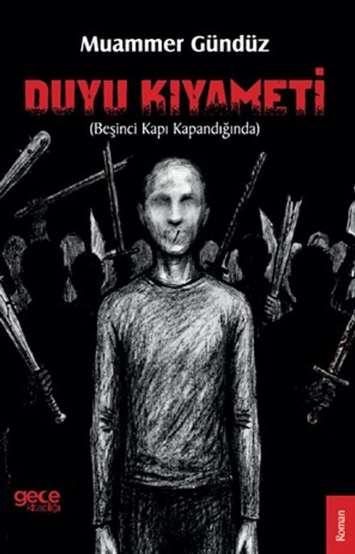 Duyu Kıyameti & Beşinci Kapı Kapandığında