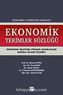 Ekonomik Terimler Sözlüğü & Açıklamalı ve İngilizce Karşılıklı