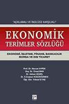 Ekonomik Terimler S&ouml;zl&uuml;ğ&uuml; & A&ccedil;ıklamalı ve İngilizce Karşılıklı