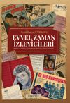 Evvel Zaman İzleyicileri & 1960'lar ve 1970'ler T&uuml;rkiye'sinde Sinemaya Gitme Deneyimi