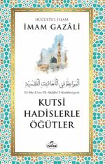 Kutsi Hadislerle Öğütler