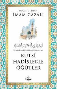 Kutsi Hadislerle Öğütler