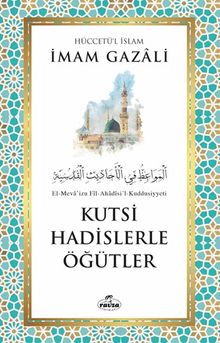 Kutsi Hadislerle Öğütler