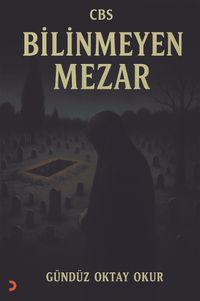 Cbs Bilinmeyen Mezar