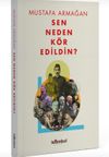 Sen Neden K&ouml;r Edildin?
