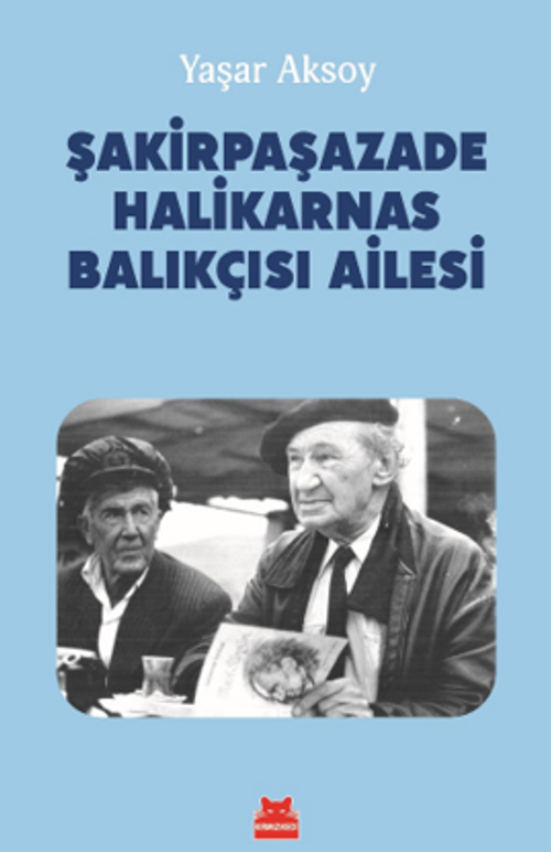 Şakirpaşazade Halikarnas Balıkçısı Ailesi