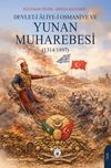 Devlet-i &Acirc;liye-i Osmaniye ve Yunan Muharebesi (1314-1897)