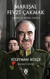 Mareşal Fevzi &Ccedil;akmak Askeri ve Kişisel Hayatı (Birinci Kitap)