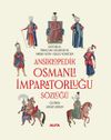 Ansiklopedik Osmanlı İmparatorluğu S&ouml;zl&uuml;ğ&uuml; (Ciltli)