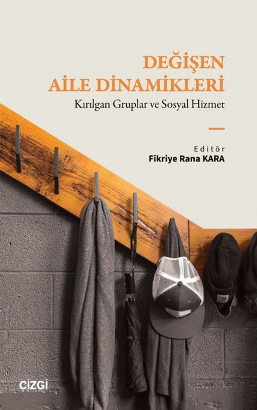 Değişen Aile Dinamikleri & Kırılgan Gruplar ve Sosyal Hizmet