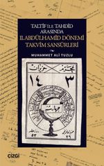 Taltif ile Tahdid Arasında II. Abdülhamid Dönemi Takvim Sansürleri