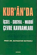 Kur'an'da İçsel-Sosyal-Maddi Çevre Kavramları