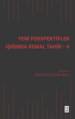 Yeni Perspektifler Işığında Kemal Tahir II