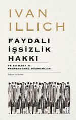 Faydalı İşsizlik Hakkı & Ve Bu Hakkın Profesyonel Düşmanları