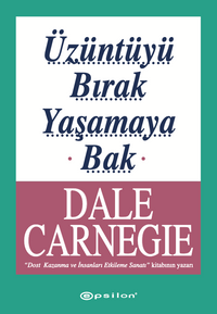 Üzüntüyü Bırak Yaşamaya Bak