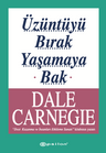 Üzüntüyü Bırak Yaşamaya Bak