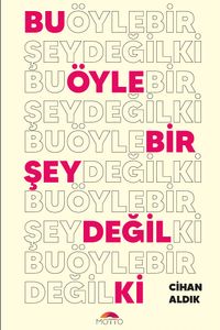 Bu Öyle Bir Şey Değil ki