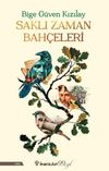 Saklı Zaman Bah&ccedil;eleri
