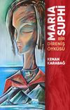 Maria Suphi Bir Direniş &Ouml;yk&uuml;s&uuml;