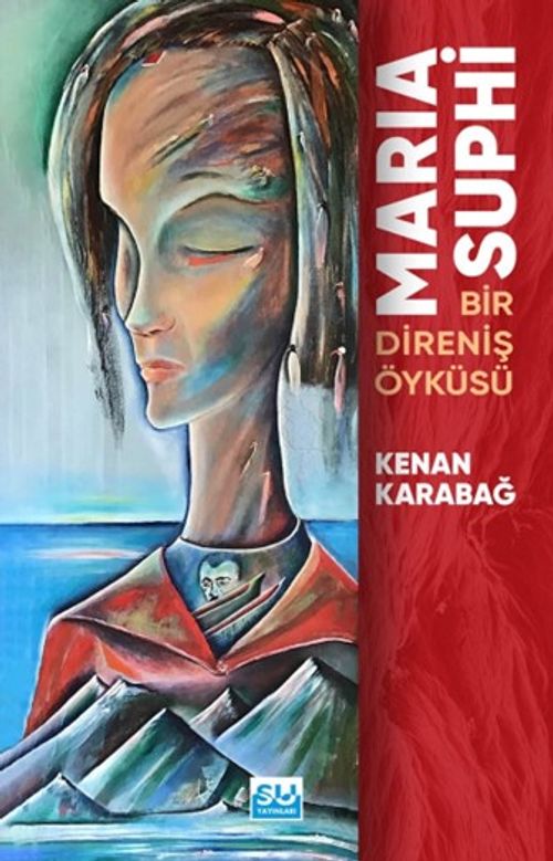 Maria Suphi Bir Direniş Öyküsü