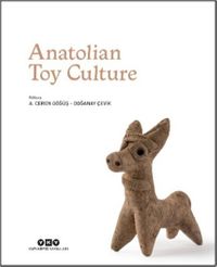 Anatolian Toy Culture (Ciltli)