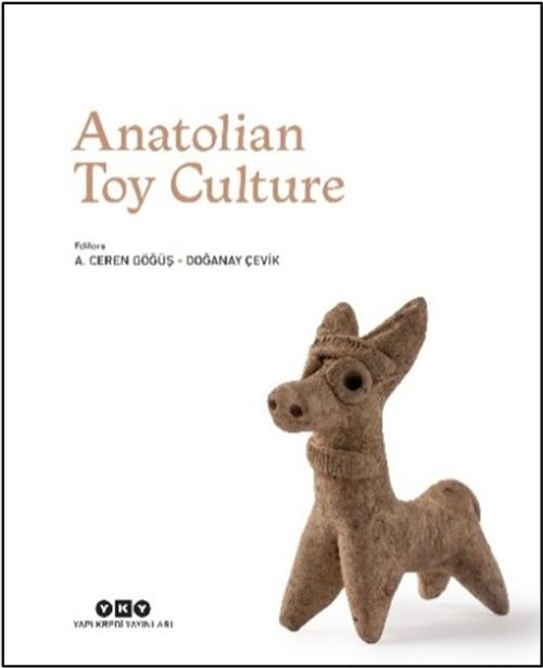 Anatolian Toy Culture (Ciltli)