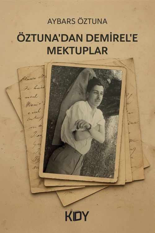 Öztuna'dan Demirel'e Mektuplar