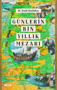 Günlerin Bin Yıllık Mezarı