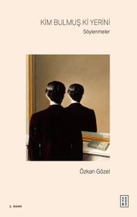 Kim Bulmuş Ki Yerini / Söylenmeler