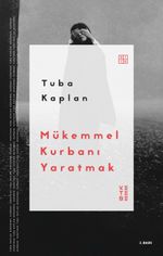 Mükemmel Kurbanı Yaratmak