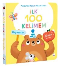 İlk 100 Kelimem / Hayvanlar (Pencereli Dokun-Hisset)