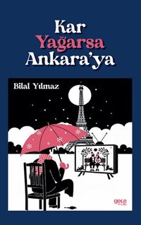 Kar Yağarsa Ankara'ya