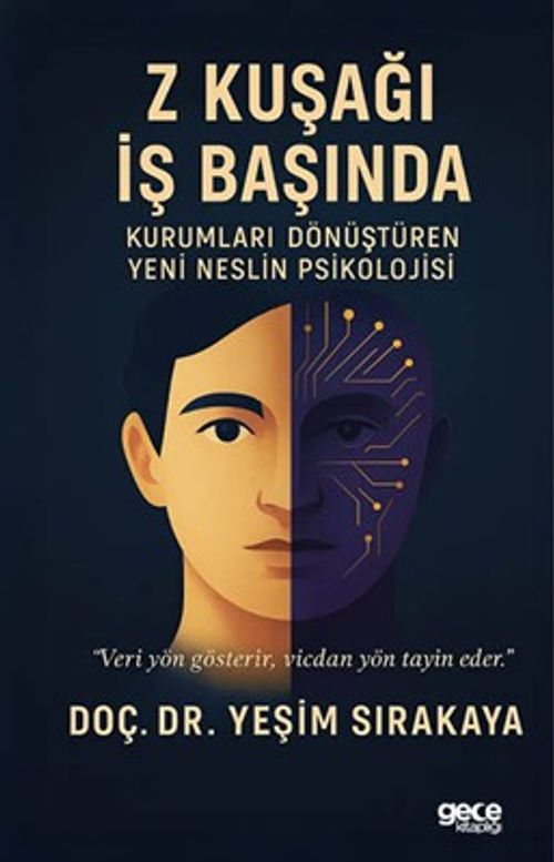Z Kuşağı İş Başında & Kurumları Dönüştüren Yeni Neslin Psikolojisi