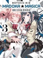 Büyücü Kız Madoka Magica / Bir İsyan Öyküsü Cilt 3