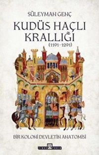Kudüs Haçlı Krallığı (1191-1291)