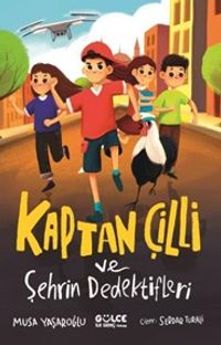 Kaptan Çilli ve Şehrin Dedektifleri