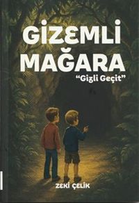 Gizemli Mağara & Gizli Geçit