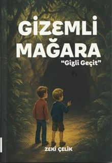 Gizemli Mağara & Gizli Geçit
