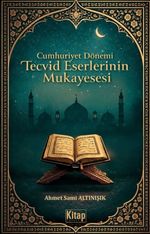 Cumhuriyet Dönemi Tecvid Eserlerinin Mukayesesi