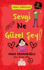 Sevgi Ne Güzel Şey / Erdem Hikayeleri
