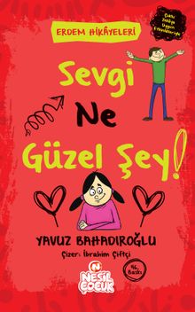 Sevgi Ne Güzel Şey / Erdem Hikayeleri