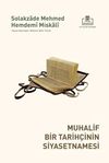 Muhalif Bir Tarih&ccedil;inin Siyasetnamesi