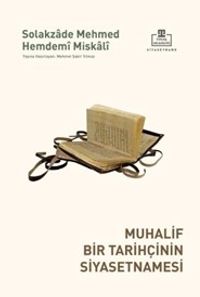Muhalif Bir Tarihçinin Siyasetnamesi