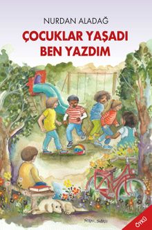 Çocuklar Yaşadı Ben Yazdım