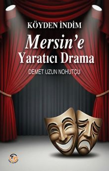 Köyden İndim Mersine & Yaratıcı Drama