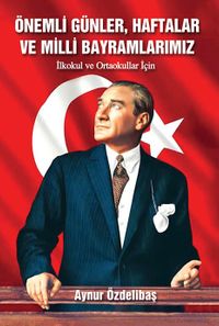 Önemli Günler, Haftalar ve Milli Bayramlarımız