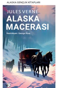 Alaska Macerası