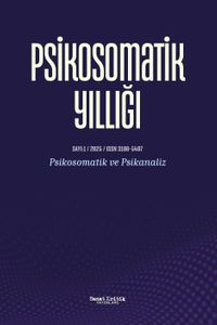 Psikosomatik Yıllığı Sayı:1 Psikosomatik Yıllığı: Psikosomatik ve Psikanaliz 1