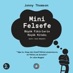 Mini Felsefe & Büyük Fikirlerin Küçük Kitabı